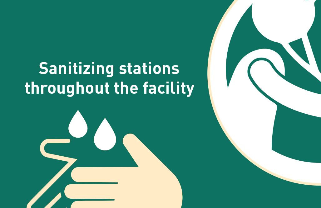 Sanitizing stations throughout the facility.